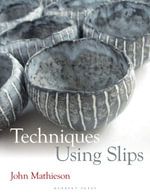 Techniques Using Slips - John Mathieson