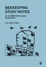 Beekeeping Study Notes : BBKA Microscopy Examination - J.D. Yates