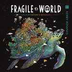 Fragile World : Colour Nature's Wonders - Kerby Rosanes