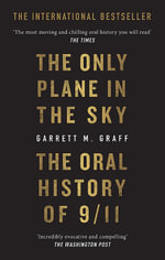 The Only Plane in the Sky : The Oral History of 9/11 - Garrett M. Graff