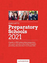John Catt's Preparatory Schools 2021 : A guide to 1,500 prep and junior schools in the UK - Jonathan Barnes