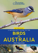 A Naturalist's Guide to the Birds of Australia : Naturalists' Guides - Dean Ingwersen