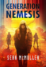 Generation Nemesis - Sean McMullen