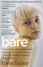BARE : 'You have to read this book' MICK JAGGER - Lorna Tucker
