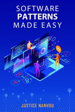 Software Patterns Made Easy - Justice Nanhou