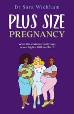 Plus Size Pregnancy : What the evidence really says about higher BMI and birth - Sara Wickham