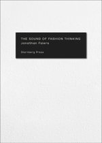 The Sound of Fashion Thinking - Jonathan Faiers