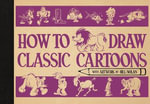 How to Draw Classic Cartoons - Bill Nolan