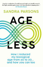 Age Less : 'THE WELLNESS BOOK OF THE YEAR' Daily Mail - Sandra  Parsons