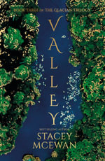 Valley : The Glacian Trilogy, Book III - Stacey McEwan