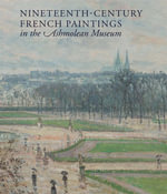 Nineteenth-century French Paintings in the Ashmolean Museum - Jon Whiteley
