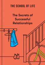 Secrets of Successful Relationships : Secrets - The School of Life