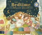 The Bedtime Music Book : Play 8 Soothing Pieces of Classical Music - Jennifer Eckford