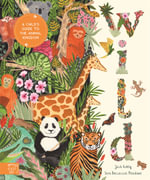 Wild : A Child's Guide to the Animal Kingdom - Ashby Jack