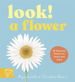 Look! A Flower! : Look! - Anya Serota