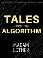 Tales from the Algorithm - Madam Lether