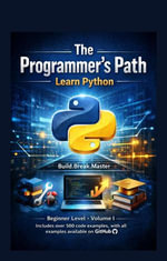 The Programmer's Path : Learn Python - D.K Julius