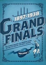 Grand Finals : 1897-1938 - Ashley Browne