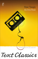 An Iron Rose : Text Classics - Peter Temple