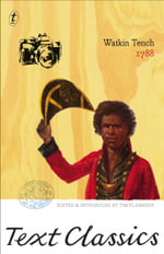 1788 : Text Classics - Watkin Tench