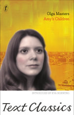 Amy's Children : Text Classics - Olga Masters