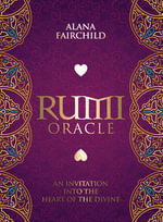 Rumi Oracle Deck : An Invitation into the Heart of the Divine - Alana Fairchild