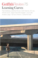 Griffith Review 75 : Learning Curves - Ashley Hay
