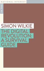 The Digital Revolution : A Survival Guide - Simon Wilkie