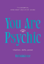 You Are Psychic : Essential Mind, Body and Spirit Books - BelindaGrace