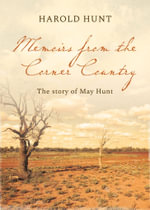 Memoirs from the Corner Country : The Story of May Hunt - Harold Hunt