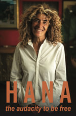 Hana : The audacity to be free - Hana Assafiri