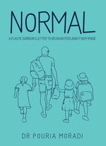 Normal : A plastic surgeon's letter to his daughters about body image - Dr Pouria Moradi