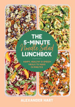 The 5-Minute Noodle Salad Lunchbox : Happy, Healthy & Speedy Meals to Make in Minutes - Alexander Hart