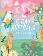G'day Australia: Search and Find : Children?s interactive and activity: hidden object / search and discover - Christie Williams