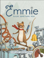 Emmie Builds Something New - Marjorie Crosby-Fairall