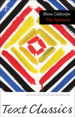 The Dyehouse : Text Classics - Mena Calthorpe