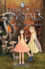 Keeper of the Crystals : Eve and the Rebel Fairies : Keeper of the Crystals - Jess Black