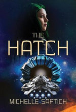 The Hatch - Michelle Saftich