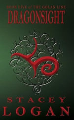 Dragonsight : The Golan Line : Book 5 - Stacey Logan