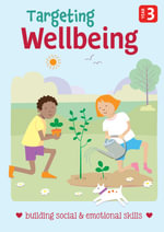 Targeting Wellbeing - Building Social & Emotional Skills Year 3 : Building Social & Emotional Skills - Year 3 - PASCAL PRESS