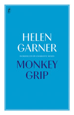 Monkey Grip - Helen Garner