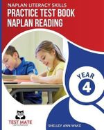 NAPLAN LITERACY SKILLS Practice Test Book NAPLAN Reading Year 4 - Shelley Ann Wake