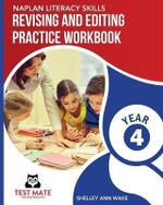 NAPLAN LITERACY SKILLS Revising and Editing Practice Workbook Year 4 : Develops Language and Writing Skills - Shelley Ann Wake