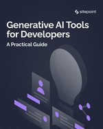 Generative AI Tools for Developers : A Practical Guide - Timi Omoyeni
