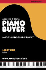 Piano Buyer Model & Price Supplement / Spring 2021 : Piano Buyer Model & Price Supplement - Larry Fine