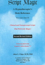 Script Magic CD : A Hypnotherapist's Desk Reference: 2nd Edition - Dr Allen, DCH, Ph.D. Chips