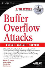 Buffer Overflow Attacks : Detect, Exploit, Prevent - Jason Deckard