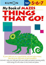 My Book of Mazes : Things that Go! : Kumon Workbooks - KUMON PUBLISHING