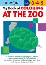 My Book of Coloring : At the Zoo - KUMON PUBLISHING