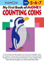 My Book of Money Counting Coins : Ages 5, 6, 7 - KUMON PUBLISHING
